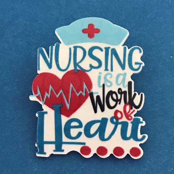 Handmade Jewelry - "Nursing is a Work of Heart" Acrylic Pin Brooch